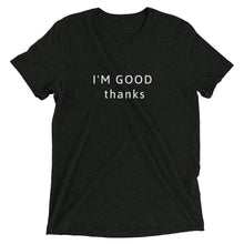 Load image into Gallery viewer, IM GOOD THANKS Short sleeve t-shirt