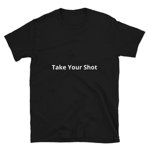 Takeyourshot Short-Sleeve Unisex T-Shirt