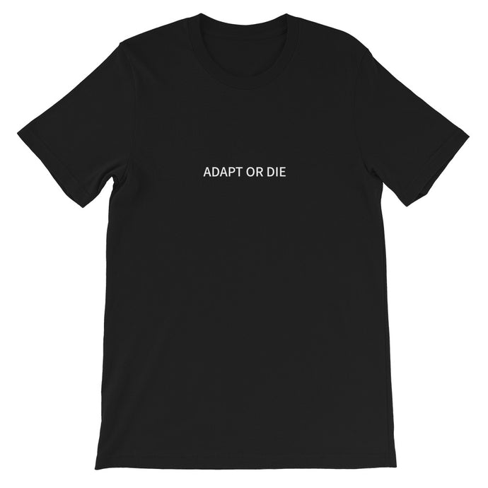 Adapt or die -Short-Sleeve Unisex T-Shirt